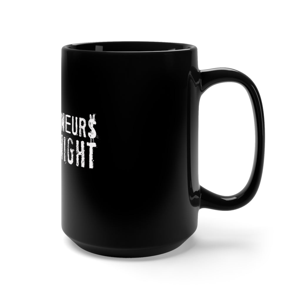 Entrepreneurs Go All Night Black Mug 15oz