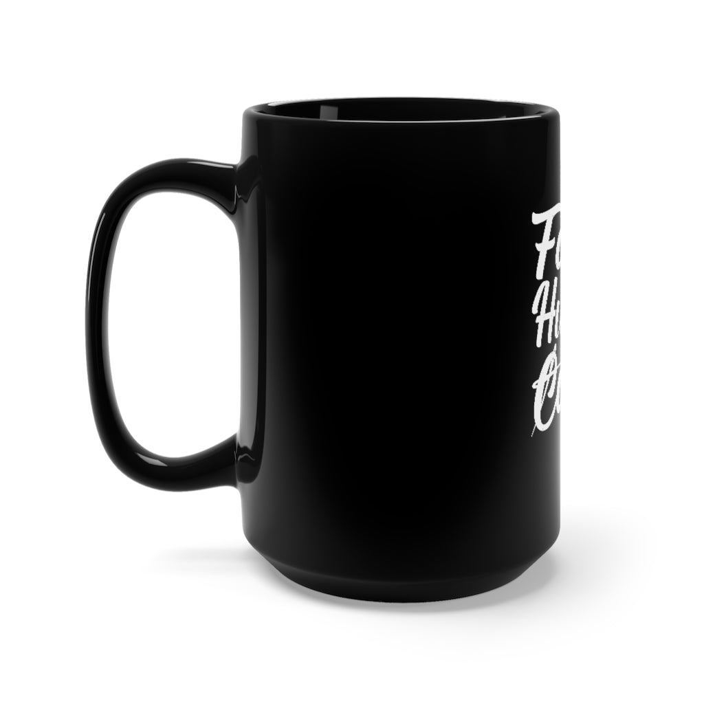 Faith Hustle & Carpe Black Mug 15oz