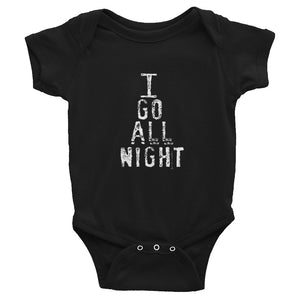 i Go All Night Infant Bodysuit