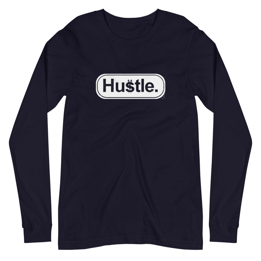 Hustle. Unisex Long Sleeve Tee