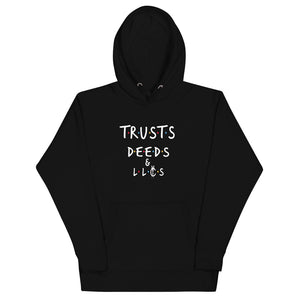 Trusts Deeds & LLCs Unisex Hoodie