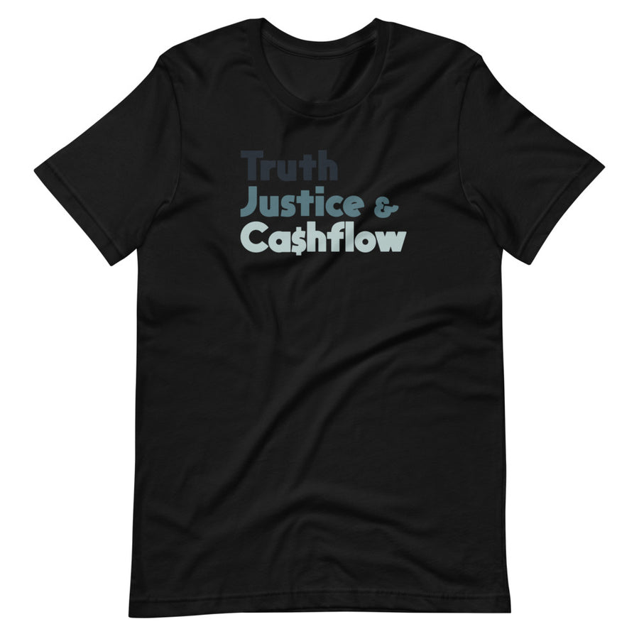Truth, Justice & Cashflow Unisex T-Shirt