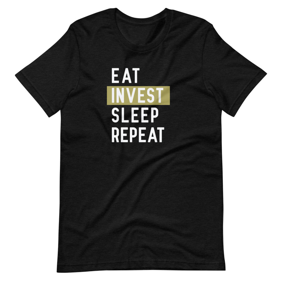 Eat Invest Sleep Repeat Short-Sleeve Unisex T-Shirt