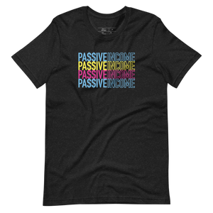 Passive Income Short-Sleeve Unisex T-Shirt