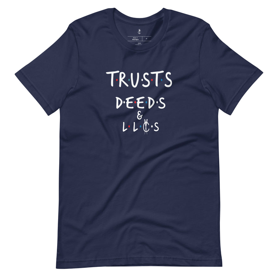 Trusts, Deeds & LLCs Unisex t-shirt